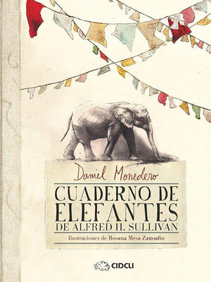 cover image of Cuaderno de elefantes de Alfred H. Sullivan